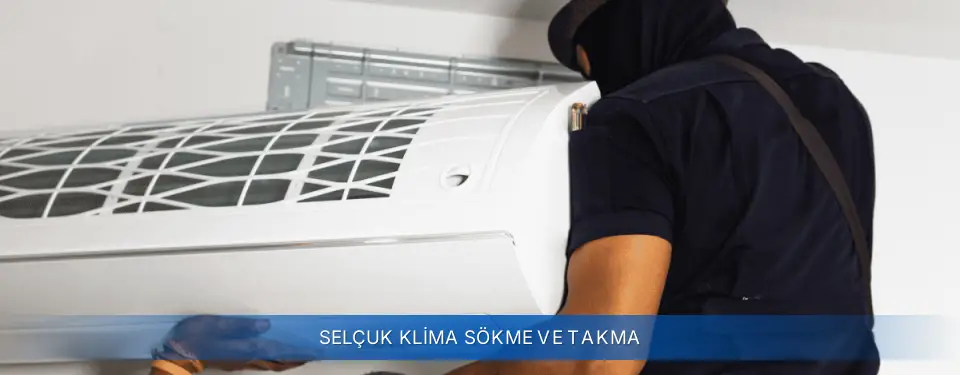 Selçuk İlçemi Airfel Klima Sökme ve Takma